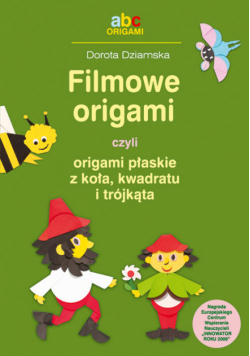 Dziamska Dorota - Filmowe origami czyli origami płaskie z koła kwadratu i trójkątna