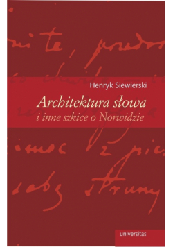 Architektura słowa i inne szkice o Norwidzie