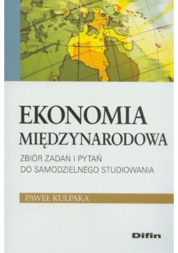Ekonomia międzynarodowa Zbiór zadań i pytań do samodzielnego studiowania