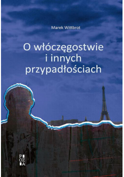 O włóczęgostwie i innych przypadłościach