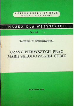 Czasy pierwszych prac Marii Skłodowskiej Curie