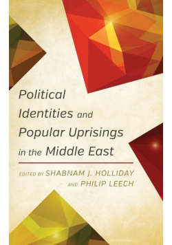 Political Identities and Popular Uprisings in the Middle East