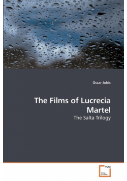 The Films of Lucrecia Martel