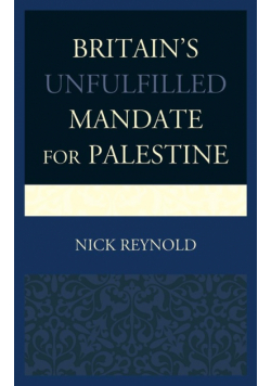 Britain's Unfulfilled Mandate for Palestine