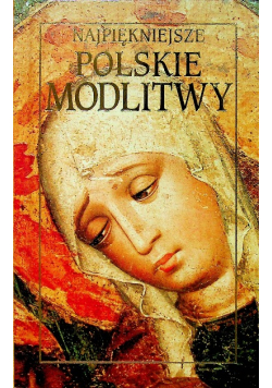 Najpiękniejsze Polskie modlitwy