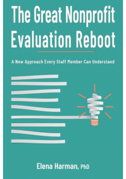 The Great Nonprofit Evaluation Reboot