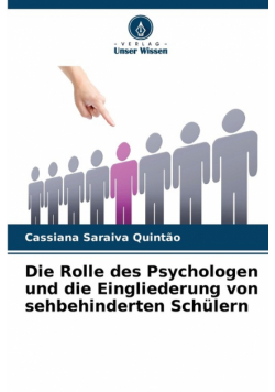 Die Rolle des Psychologen und die Eingliederung von sehbehinderten Schülern