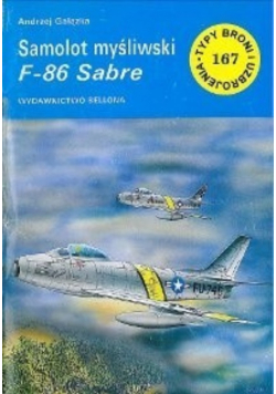 Typy broni i uzbrojenia Tom 167 Samolot myśliwski F 86 Sabre