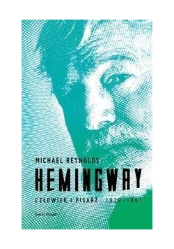 Hemingway- człowiek i pisarz