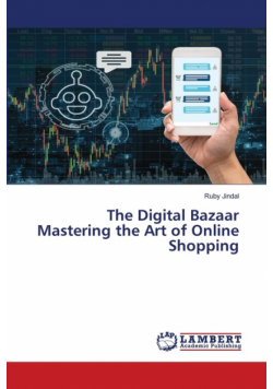 The Digital Bazaar Mastering the Art of Online Shopping