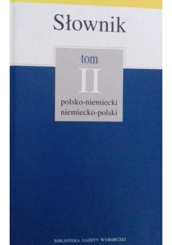 Słownik polsko - niemiecki niemiecko - polski Tom II