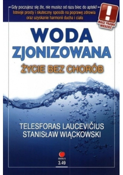 Woda zjonizowana Życie bez chorób