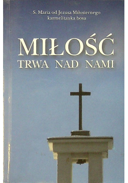 Miłość trwa nad nami