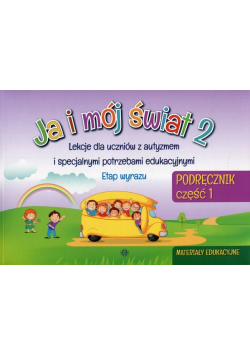 Ja i mój świat 2 Podręcznik Część 1 Materiały edukacyjne