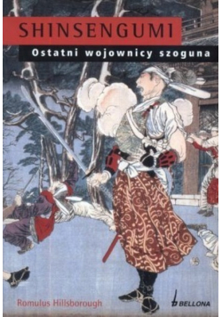 Shinsengumi Ostatni wojownicy szoguna