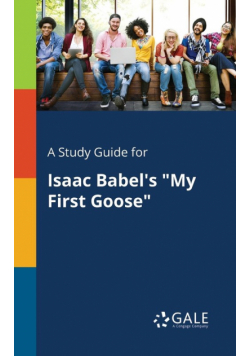 A Study Guide for Isaac Babel's "My First Goose"