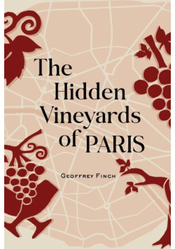The Hidden Vineyards of Paris