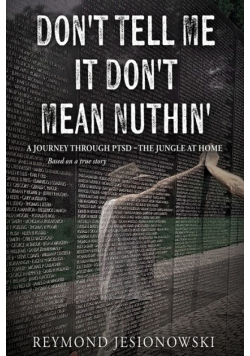 Don't Tell Me It Don't Mean Nuthin'