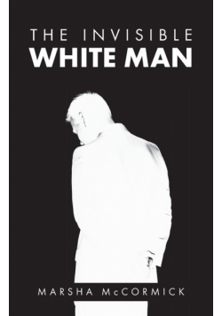 The Invisible White Man