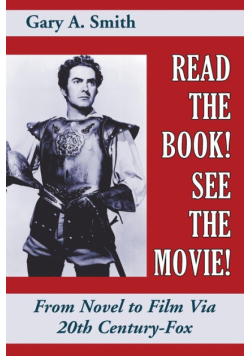 Read the Book! See the Movie! From Novel to Film Via 20th Century-Fox