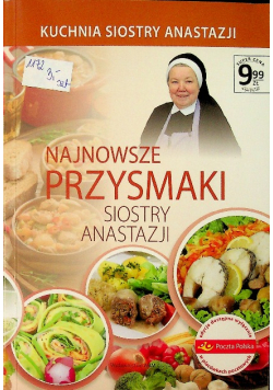 Kuchnia siostry Anastazji Najnowsze przysmaki