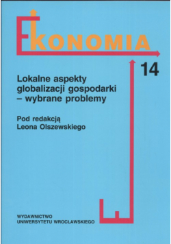 Lokalne aspekty globalizacji gospodarki – wybrane problemy