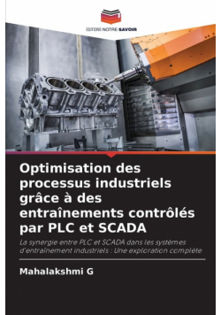 Optimisation des processus industriels grâce à des entraînements contrôlés par PLC et SCADA