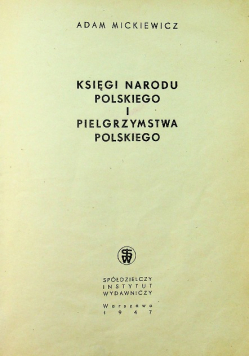 Księgi narodu polskiego i pielgrzymstwa polskiego 1947 r.