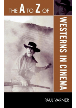 The A to Z of Westerns in Cinema