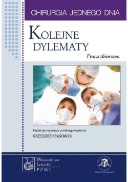 Chirurgia jednego dnia Kolejne dylematy