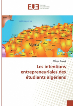Les intentions entrepreneuriales des étudiants algériens