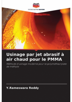 Usinage par jet abrasif à air chaud pour le PMMA