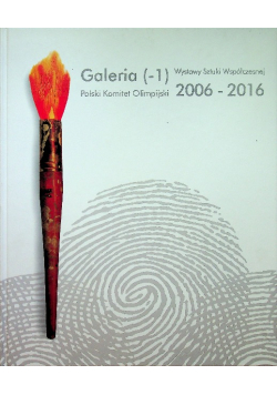Galeria -1 wystawy sztuki współczesnej 2006 - 2016