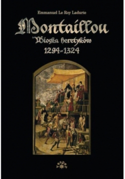 Montaillou Wioska heretyków 1294 - 1324
