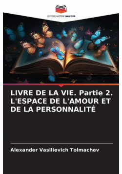 Livre De La Vie. Partie 2. L'espace De L'amour Et De La Personnalité