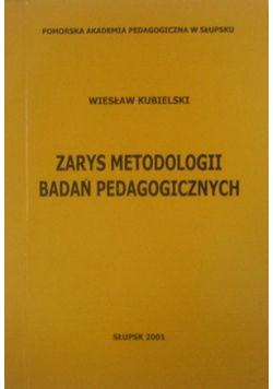 Zarys metodologii badań pedagogicznych