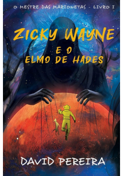 Zicky Wayne e o Elmo de Hades
