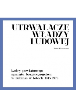 Utrwalacze władzy ludowej
