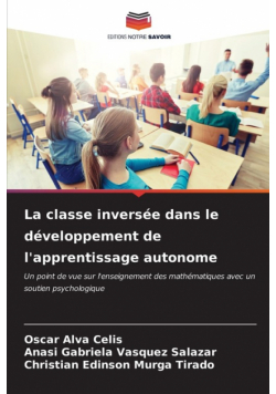 La classe inversée dans le développement de l'apprentissage autonome
