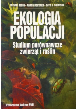 Ekologia populacji Studium porównawcze zwierząt i roślin