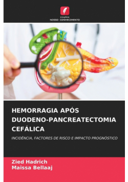 Hemorragia Após Duodeno-Pancreatectomia Cefálica