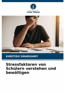 Stressfaktoren von Schülern verstehen und bewältigen