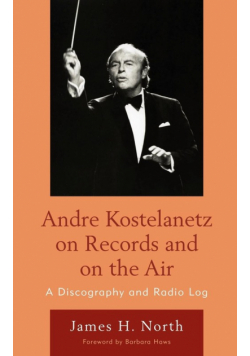Andre Kostelanetz on Records and on the Air