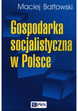 Gospodarka socjalistyczna w Polsce