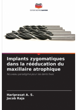 Implants zygomatiques dans la rééducation du maxillaire atrophique