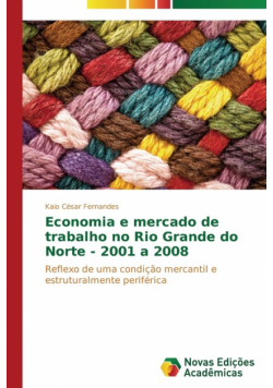 Economia e mercado de trabalho no Rio Grande do Norte - 2001 a 2008
