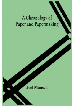 A Chronology Of Paper And Papermaking
