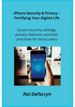 IPhone Security & Privacy - Fortifying Your Digital Life