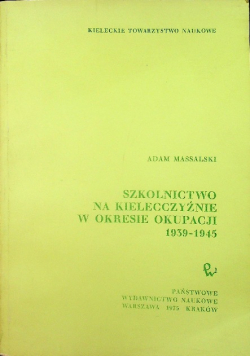 Szkolnictwo na Kielecczyźnie w okresie okupacji 1939 - 1945