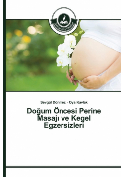 Doğum Öncesi Perine Masajı ve Kegel Egzersizleri